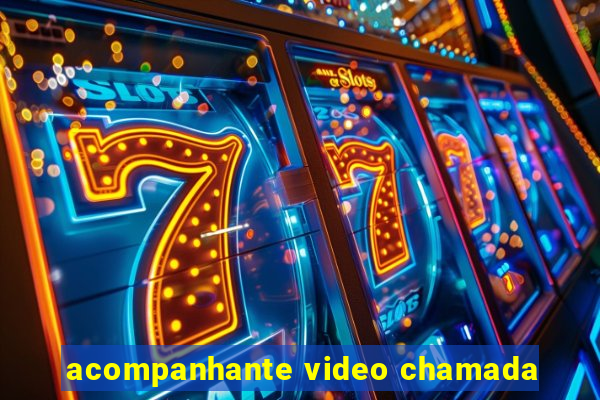 acompanhante video chamada